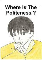 Where Is The Politeness ?