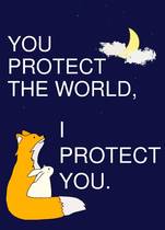 YOUPROTECTTHE WORLD, I PROTECT  YOU.