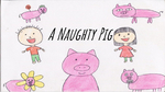 108學年度專題英語繪本組第五組A Naughty Pig